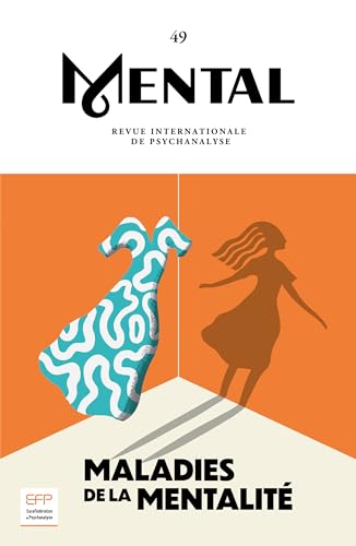 Mental n°49 : Maladies de la mentalité - Juin 2024 Mental n°49 : Maladies de la mentalité - Juin 2024 von REVUE MENTAL