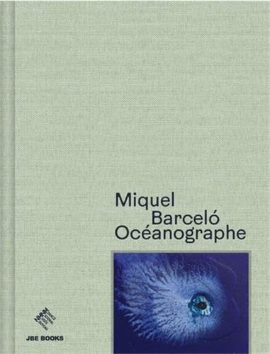 Miquel BarcelO, ocEanographe /franCais von JBE BOOKS
