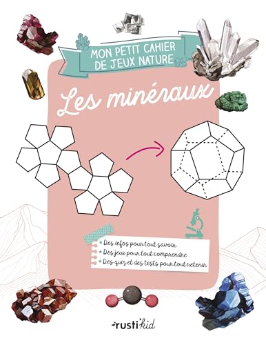 Mon petit cahier nature jeux : les minéraux von RUSTI KID
