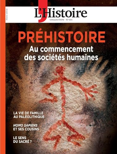 PRÉHISTOIRE: AU COMMENCEMENT DES SOCIÉTÉS HUMAINES (ECF.HIST.COLLEC) von L'HISTOIRE