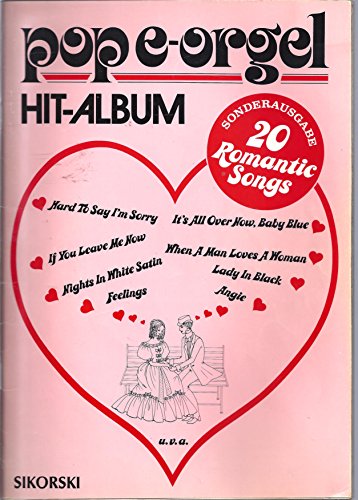 Pop E-Orgel Hit-Album Super 20: 20 Romantic Songs: Für elektronische Orgel Pop E-Orgel Hit-Album Super 20: 20 Romantic Songs: Für elektronische Orgel