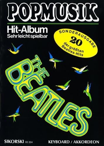 Popmusik Hit-Album Super 20: 20 der größten Beatles-Hits: Für Keyboard oder Akkordeon. keyboard (accordion). Popmusik Hit-Album Super 20: 20 der größten Beatles-Hits: Für Keyboard oder Akkordeon. keyboard (accordion).