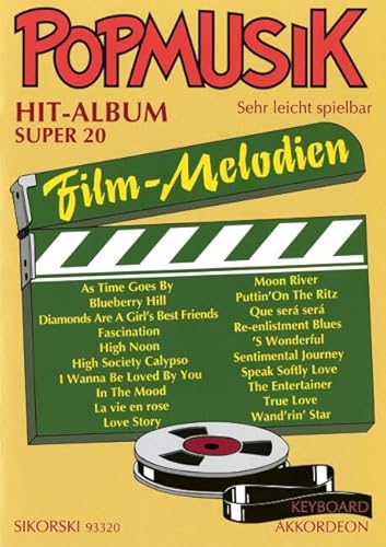 Popmusik Hit-Album Super 20: Filmmelodien: Für Keyboard oder Akkordeon von Hans Sikorski Musikverlage