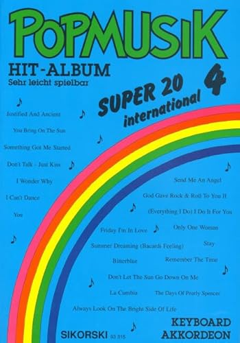 Popmusik Hit-Album Super 20: International 4: Für Keyboard oder Akkordeon von Hans Sikorski Musikverlage