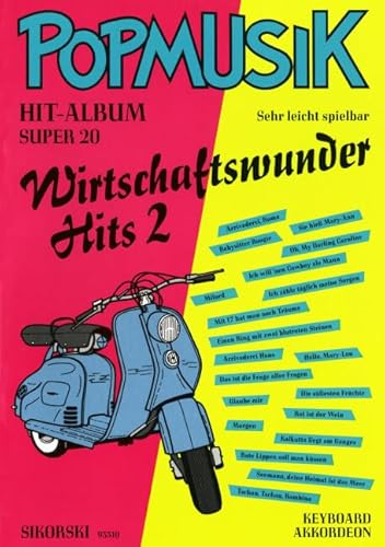 Popmusik Hit-Album Super 20: Wirtschaftswunder-Hits 2: Für Keyboard oder Akkordeon. keyboard (accordion). von BOOSEY