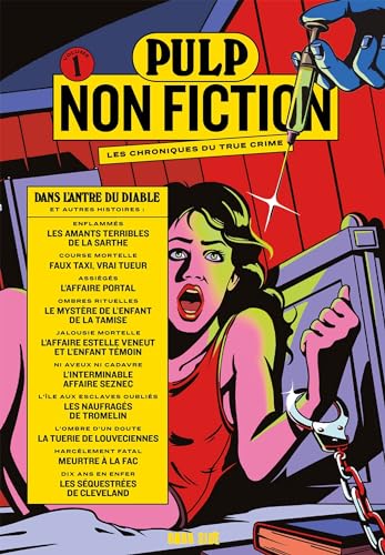 Pulp Non Fiction Volume 1: Dans l'antre du diable et autres histoires
