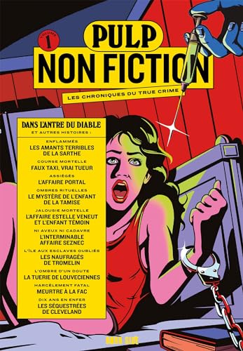 Pulp Non Fiction Volume 1: Dans l'antre du diable et autres histoires Pulp Non Fiction Volume 1: Dans l'antre du diable et autres histoires