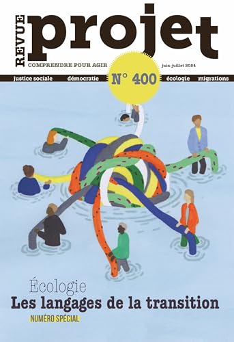 Revue Projet N°400 : Les langages de la transition - Juin-Juillet 2024 von REVUE PROJET