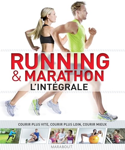Running & Marathon L'intégrale: Courir plus vite, courir plus loin, courir mieux von MARABOUT