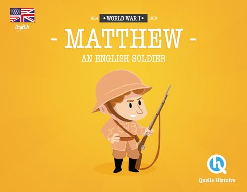 Matthew an english soldier (version anglaise) von QUELLE HISTOIRE