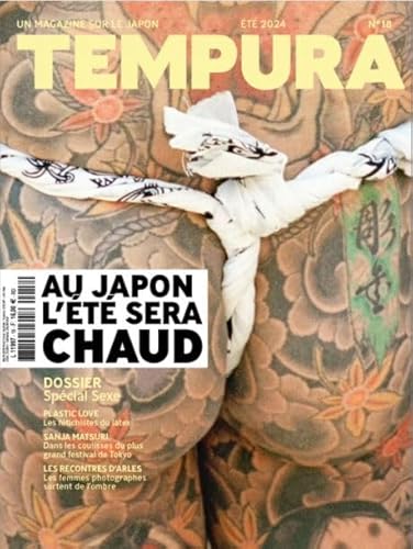 Tempura n°18 - Japon, l'empire des sens ? - Juillet 2024 Tempura n°18 - Japon, l'empire des sens ? - Juillet 2024 von TEMPURA