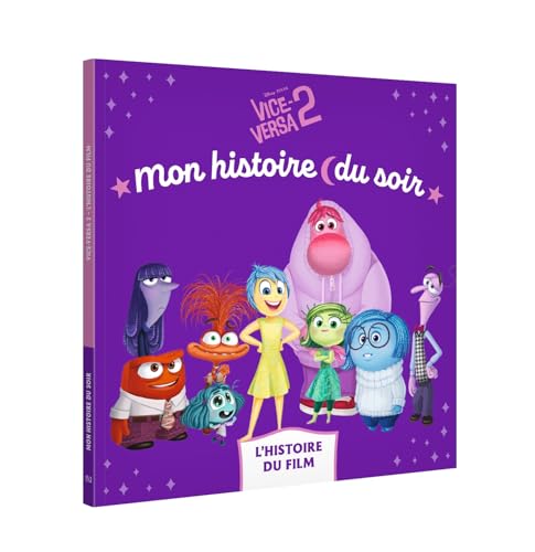 VICE-VERSA 2 - Mon Histoire du Soir - L'histoire du film - Disney Pixar VICE-VERSA 2 - Mon Histoire du Soir - L'histoire du film - Disney Pixar von DISNEY HACHETTE