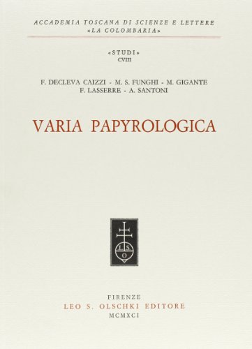 Varia papyrologica (Accademia La Colombaria. Serie studi, Band 108)