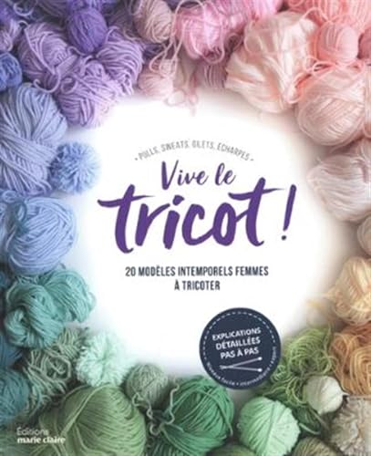 Vive le tricot: 20 modèles intemporels femmes à tricoter von MARIE-CLAIRE