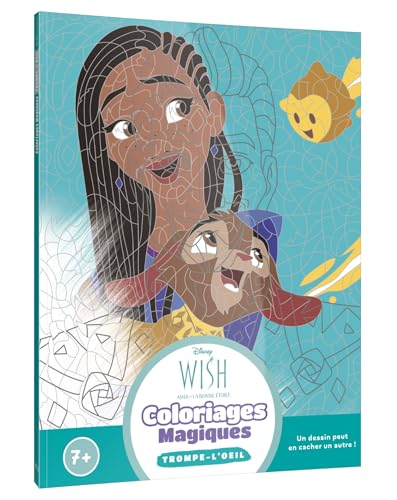 WISH, ASHA ET LA BONNE ÉTOILE - Coloriages Magiques - Trompe l'oeil (7+) - Disney von DISNEY HACHETTE