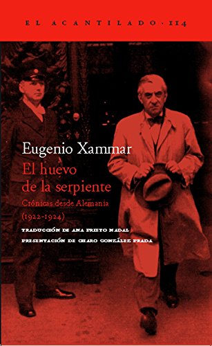 El huevo de la serpiente : crónicas desde Alemania (1922-1924) (El Acantilado, Band 114) von Acantilado
