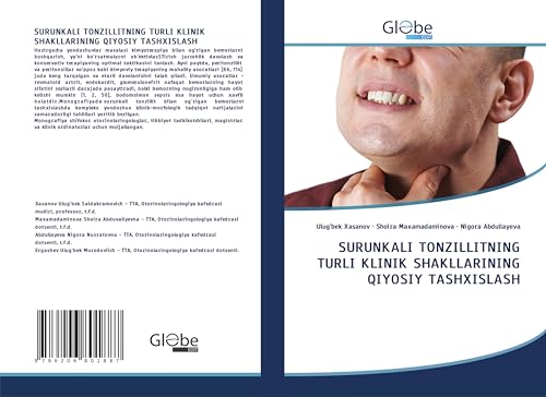 SURUNKALI TONZILLITNING TURLI KLINIK SHAKLLARINING QIYOSIY TASHXISLASH: DE SURUNKALI TONZILLITNING TURLI KLINIK SHAKLLARINING QIYOSIY TASHXISLASH: DE von GlobeEdit