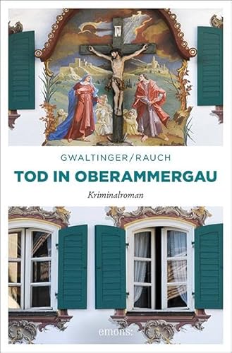 Tod in Oberammergau: Kriminalroman (Emil Bär)