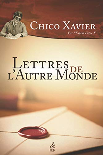 Lettres de L'Autre Monde Lettres de L'Autre Monde
