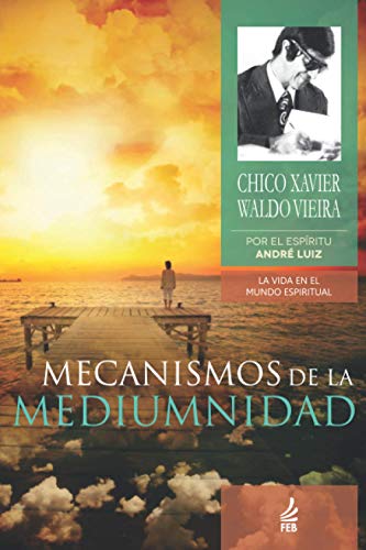 Mecanismos de la Mediumnidad Mecanismos de la Mediumnidad