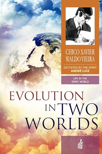 Evolution in Two Worlds: Life in the Spirit World