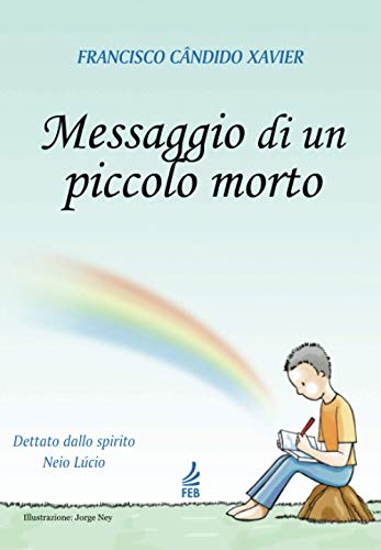 Messaggio di un Piccolo Morto von FEDERAÇÃO ESPÍRITA BRASILEIRA – FEB PUBLISHER
