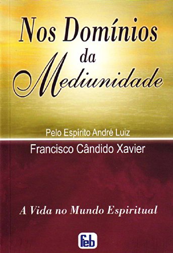 Nos Dominios da Mediunidade (Portuguese Edition)