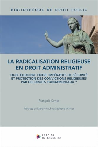 La radicalisation religieuse en droit administratif La radicalisation religieuse en droit administratif von LARCIER