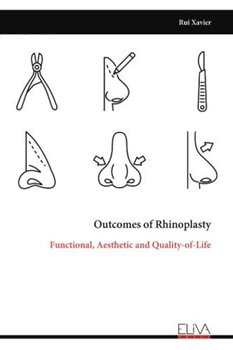 Outcomes of Rhinoplasty: Functional, Aesthetic and Quality-of-Life von Eliva Press