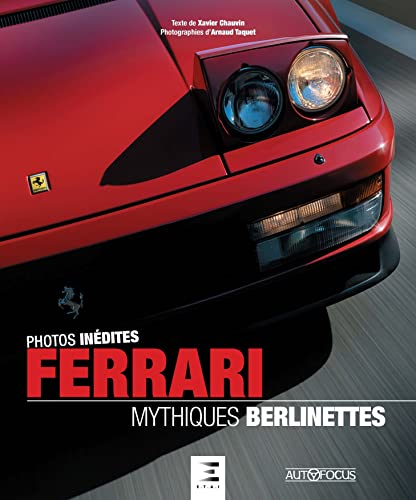 Ferrari, Mythiques Berlinettes: Avec des photos inédites von ETAI