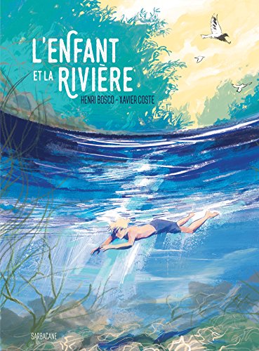 L'Enfant et la Rivière von SARBACANE