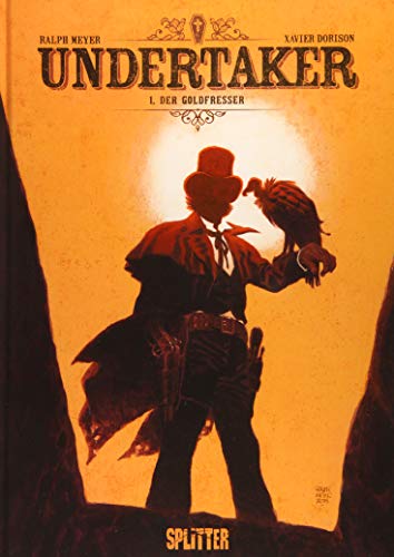 Undertaker. Band 1: Der Goldfresser Undertaker. Band 1: Der Goldfresser von Splitter Verlag