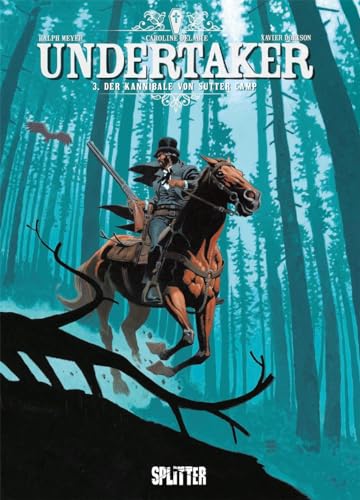 Undertaker. Band 3: Der Kannibale von Sutter Camp von Splitter Verlag