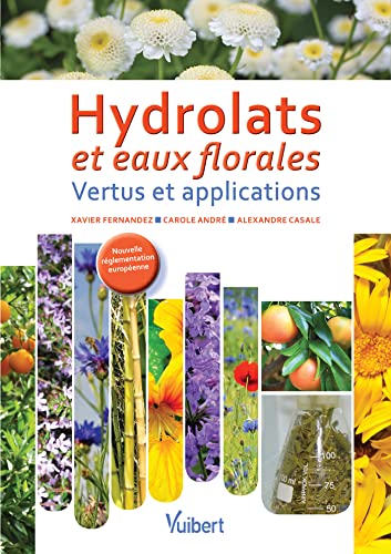 Hydrolats et eaux florales: Vertus et applications von De Boeck Supérieur