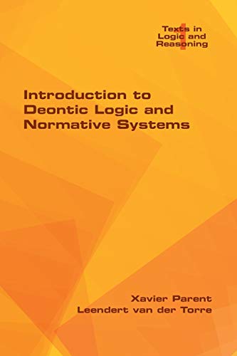 Introduction to Deontic Logic and Normative Systems von College Publications