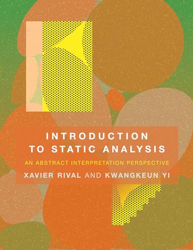 Introduction to Static Analysis: An Abstract Interpretation Perspective (Mit Press) von MIT Press