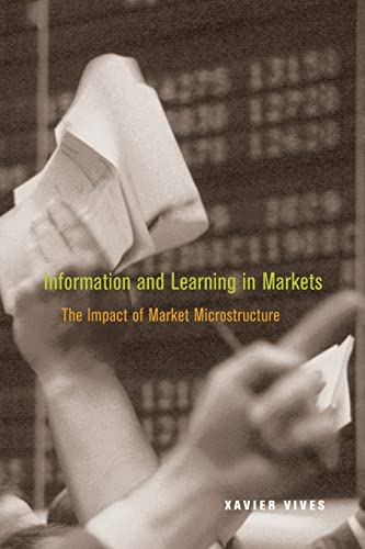 Information and Learning in Markets: The Impact of Market Microstructure von Princeton University Press