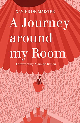 A Journey Around My Room: And a Nocturnal Expedition Around My Room (Alma Classics) von Bloomsbury