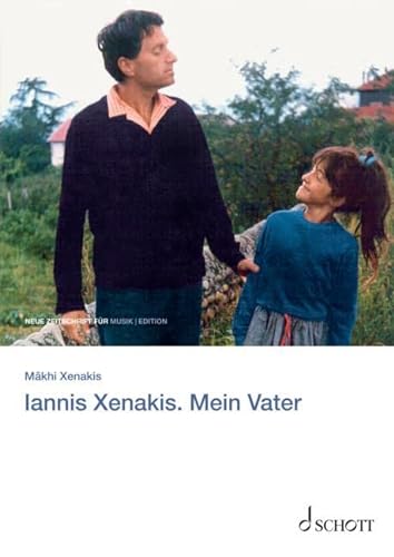 Iannis Xenakis. Mein Vater (edition neue zeitschrift für musik) von Schott Music