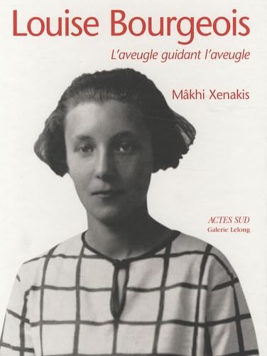 Louise Bourgeois: L'aveugle guidant l'aveugle
