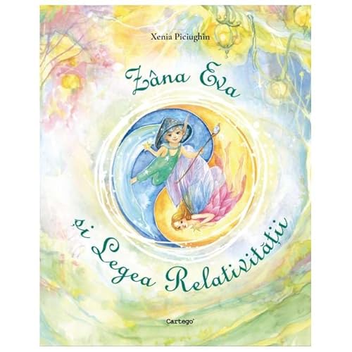 Zana Eva Si Legile Relativitatii Zana Eva Si Legile Relativitatii von Cartego