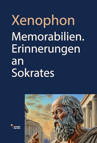 Memorabilien: Erinnerungen an Sokrates von Ganymed Edition