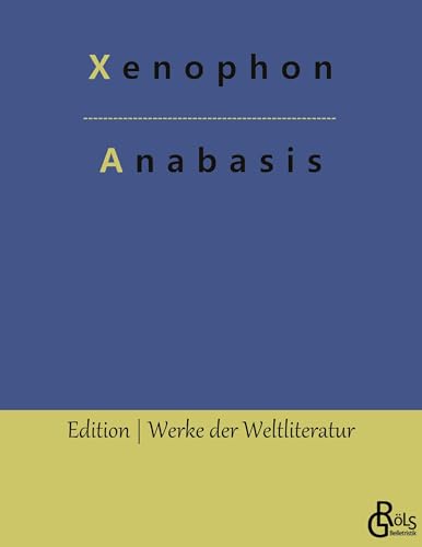 Anabasis (Edition Werke der Weltliteratur)