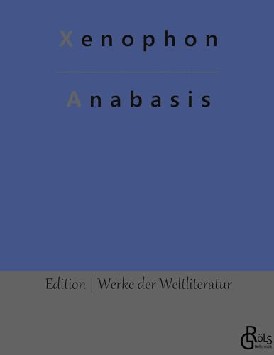 Anabasis (Edition Werke der Weltliteratur - Hardcover)