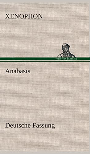 Anabasis: Deutsche Fassung von Tredition Classics