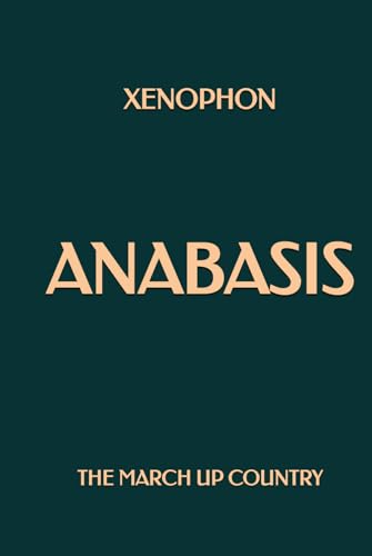 Anabasis: The March Up Country Anabasis: The March Up Country von Independently published