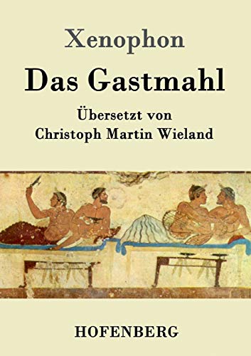Das Gastmahl Das Gastmahl von Hofenberg