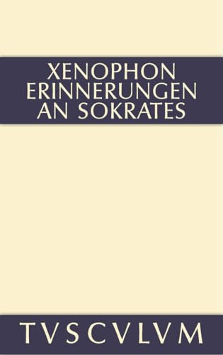 Erinnerungen an Sokrates: Griechisch - deutsch (Sammlung Tusculum)