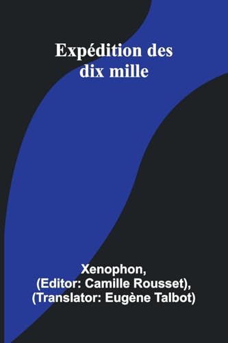 Expédition des dix mille Expédition des dix mille von Alpha Edition