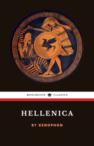 Hellenica: The Ancient Greek History Classic (Annotated)